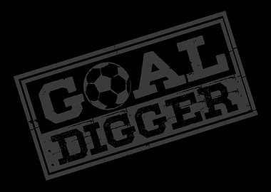 Goal Digger Cute Soccer