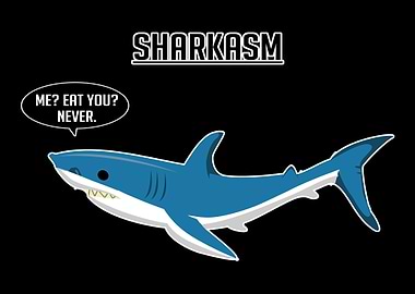 Sharkasm Sarcastic Person