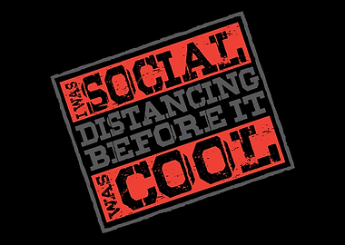 I Was Social Distancing Be