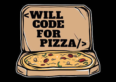 Will Code For Pizza