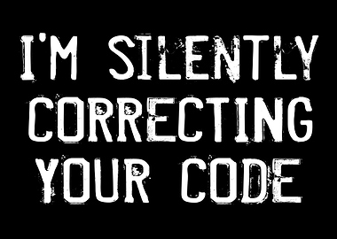 Im silently correcting