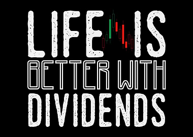 Life Better With Dividends
