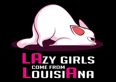 Lousiana Lazy Girl Lazy Gi