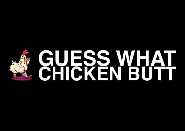 Funny Chicken Butt Poo