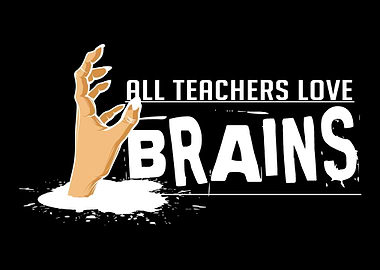 Teachers Love Brains Teach