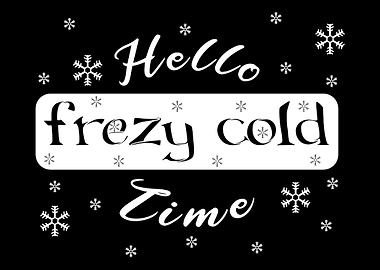 Hello Freezy Cold Time Hol