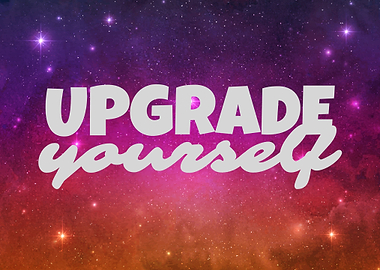 upgrade yourself quote