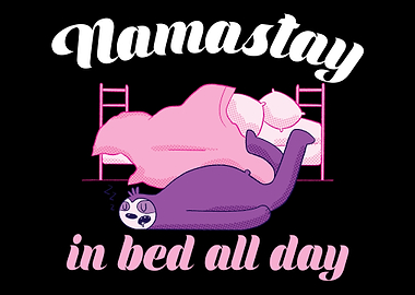 Namastay In Bed All Day