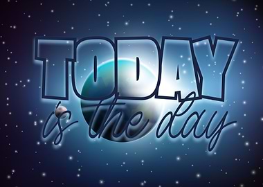 today is the day quote qu
