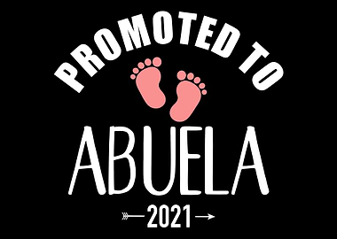 Promoted to Abuela 2021 Gr