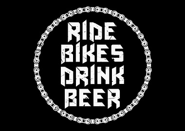 Ride Bikes Drink Beer