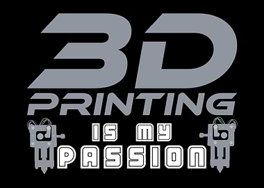 3D Printing Passion Print