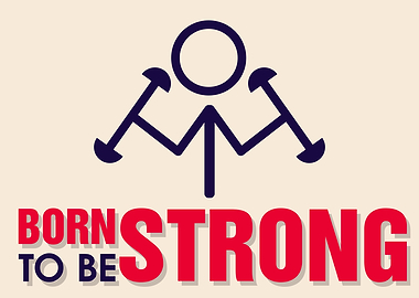 Born to Be Strong