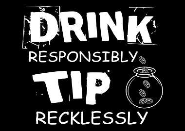 Tip Recklessly Bartender G