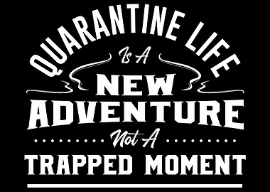 Quarantine Life Adventure