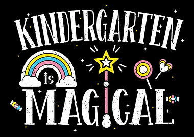 Kindergarten Is Magical