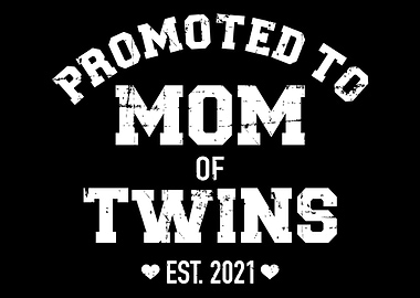 Promoted Mom of Twins 2021