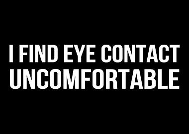 Eye Contact Anti Social Gi