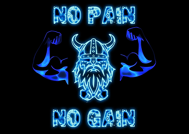 NO PAIN NO GAIN
