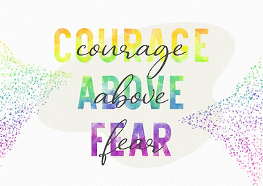 Courage Above Fear