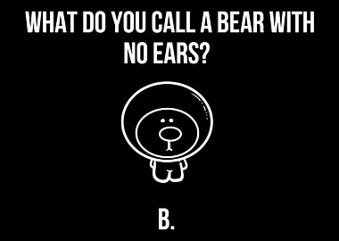 Bear Without Ears Funny Pe