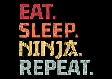 Eat Sleep Ninja Repeat Bir