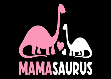 Mamasaurus Rex gift