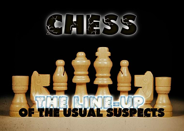 Chess usual suspects