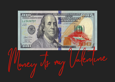 Money its my valentine