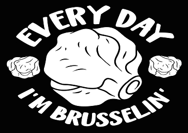 Everyday Im Brusselin