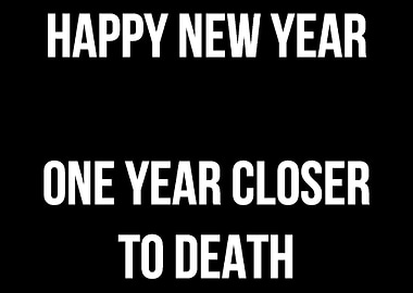 One Year Closer To Death C