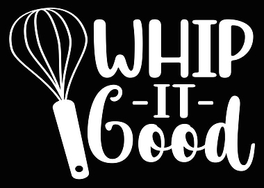 Whip It Good