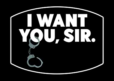I WANT YOU SIR Handcuff
