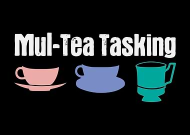 MulTea Tasking Joke Tea