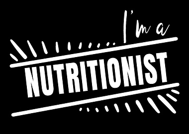 Im a Nutritionist