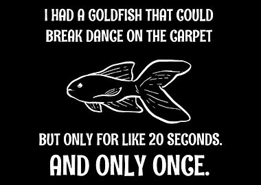Goldfish Breakdance Goldfi
