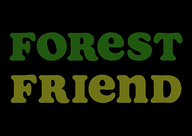 Forest Friend