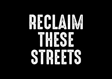 Reclaim These Streets