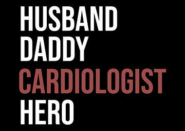 Husband Daddy Cardiologist