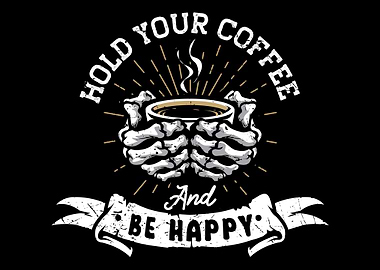 coffee and be happy