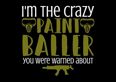 Crazy Paintballer Saying