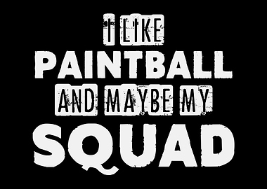 Paintball Squad Saying