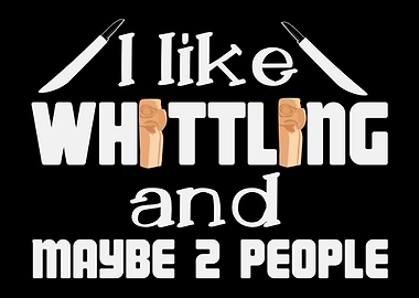 Whittling Saying Joke