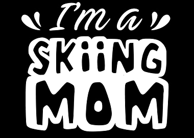 Im a Skiing Mom