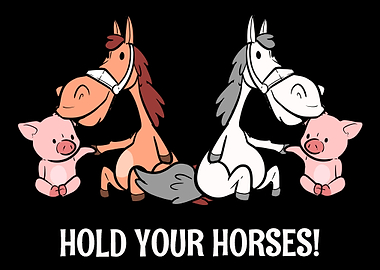 Hold Your Horses Pun Creat