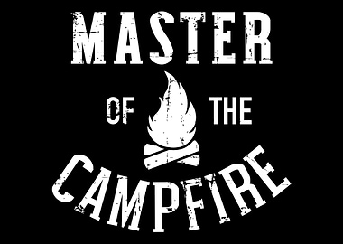 Master of the campfire Cam