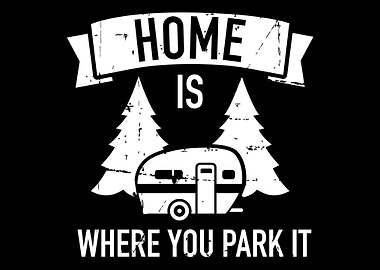 Home is where you park it