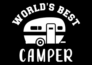 Worlds best camper campin