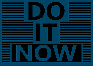 Do It Now