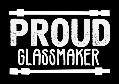 Proud Glassmaker Hobby
